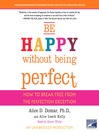 Be Happy Without Being Perfect
